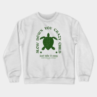 slow down retro Crewneck Sweatshirt